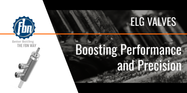 ELG blog Dec.23 (1) A blog header image for FBN Sales, Inc, discussing the performance and precision of ELG filling valves.
